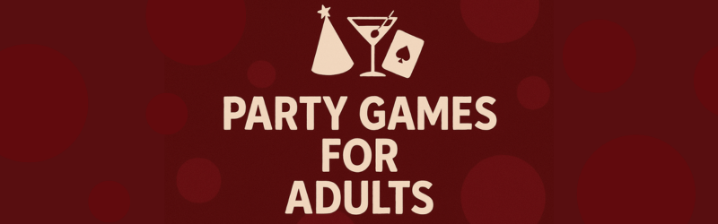 18 Great Party Games for Adults That Will Keep Everyone Laughing - My Mystery Kit